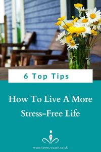 Top Tips to Live A Stress-Free Life