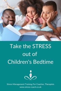 Take The Stress Out Of Your Children's Bedtime