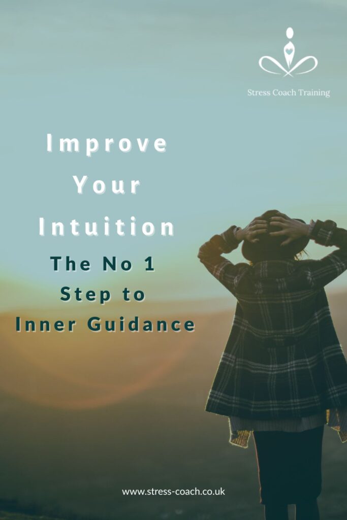 How To Improve Your Intuition The No 1 Step to Inner Guidance