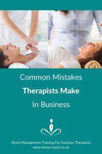 Common Mistakes Therapists Make In Business - Stress Management Training School