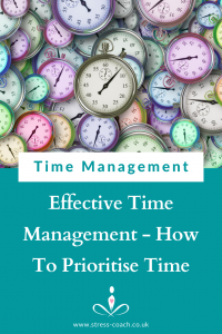 Effective Time Management - How To Prioritise Time In Your Life and Business Stress Coach Training