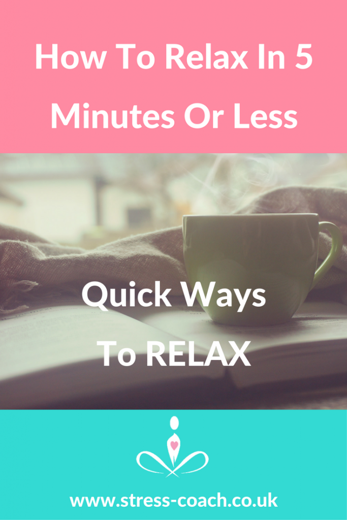 How To Relax In 5 Minutes Or Less- Quick Relaxation Tips