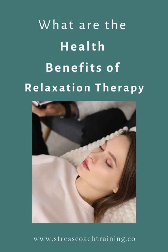 The Many Health Benefits Of Relaxation Therapy Techniques In Stress Resilience