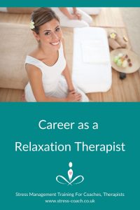 Career as a Relaxation Therapist and Relaxation Teacher