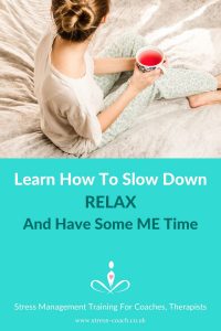 Learn How To Slow Down, Relax And Have Some ME Time