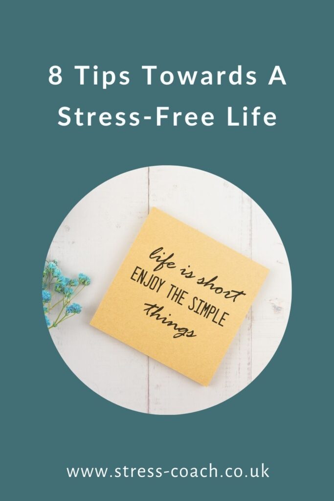 How To 8 Tips Towards A Stress-Free Life