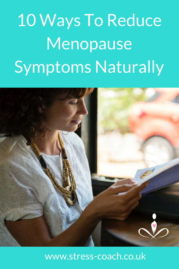 10 Ways To Reduce Menopause Symptoms Naturally