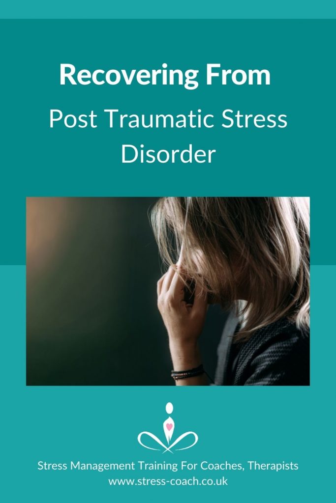 Recovering From Post Traumatic Stress Disorder