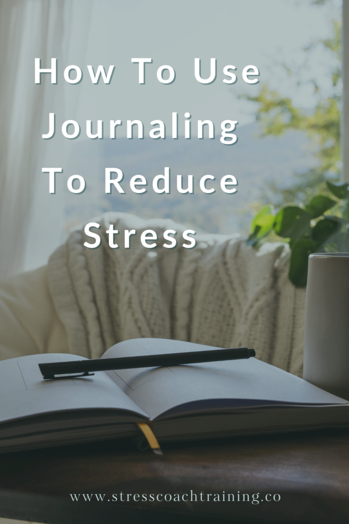 How To Use Journaling To Reduce Stress And Anxiety