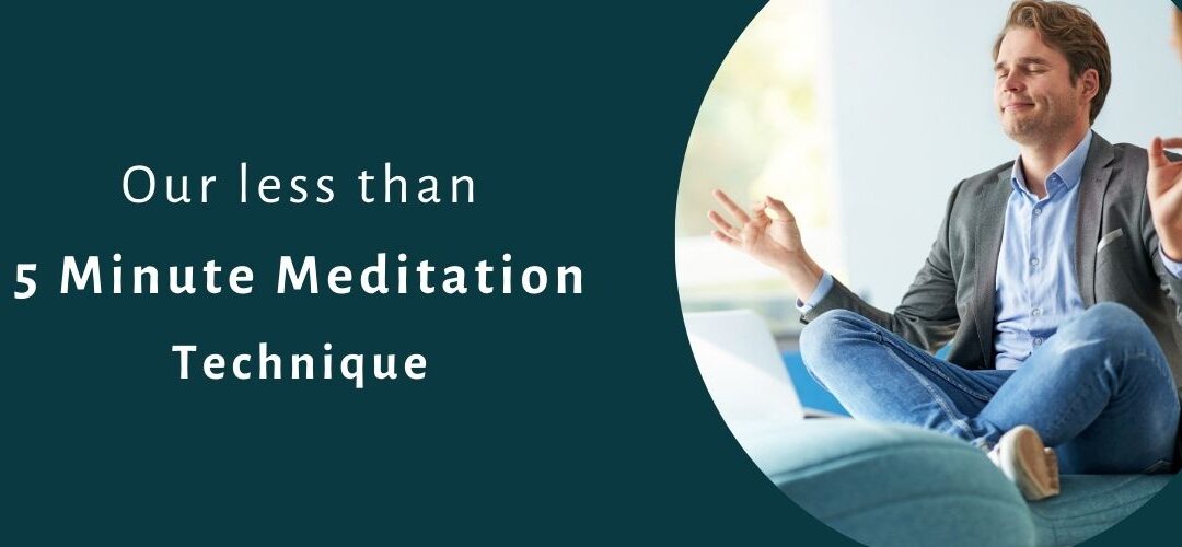 Less than 5 Minute Meditation Technique