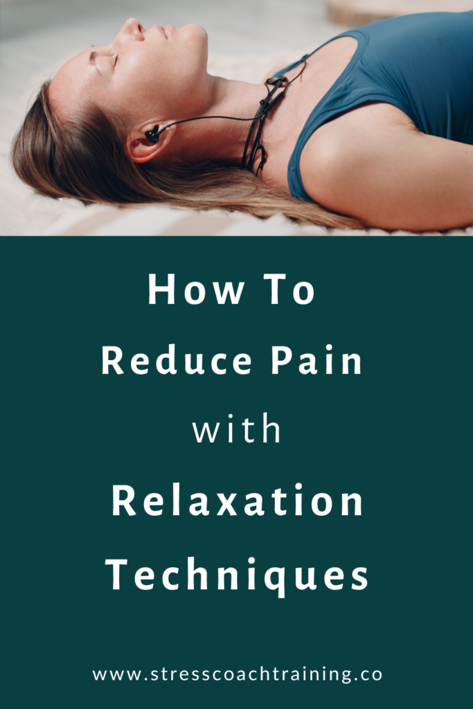 Relaxation Therapy: How To Reduce Pain With Relaxation Techniques