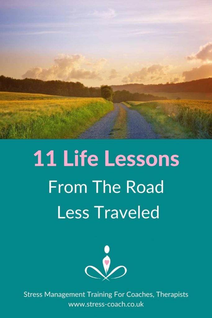 11 Life Lessons From The Road Less Travelled by Stress Expert, Rare And Chronic Health Survivor Eileen Burns