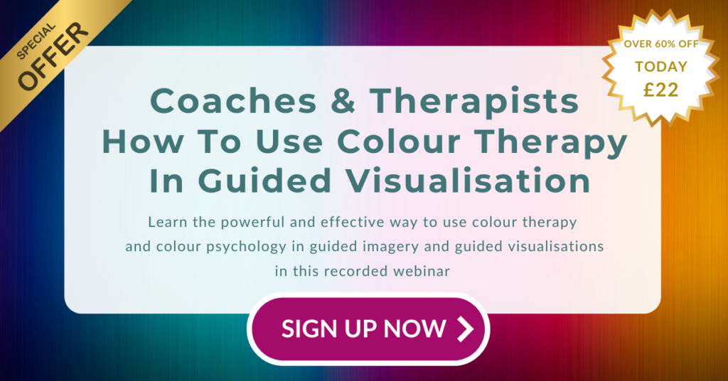 Colour Therapy and Guided Visualisation Course For Therapists, Coaches