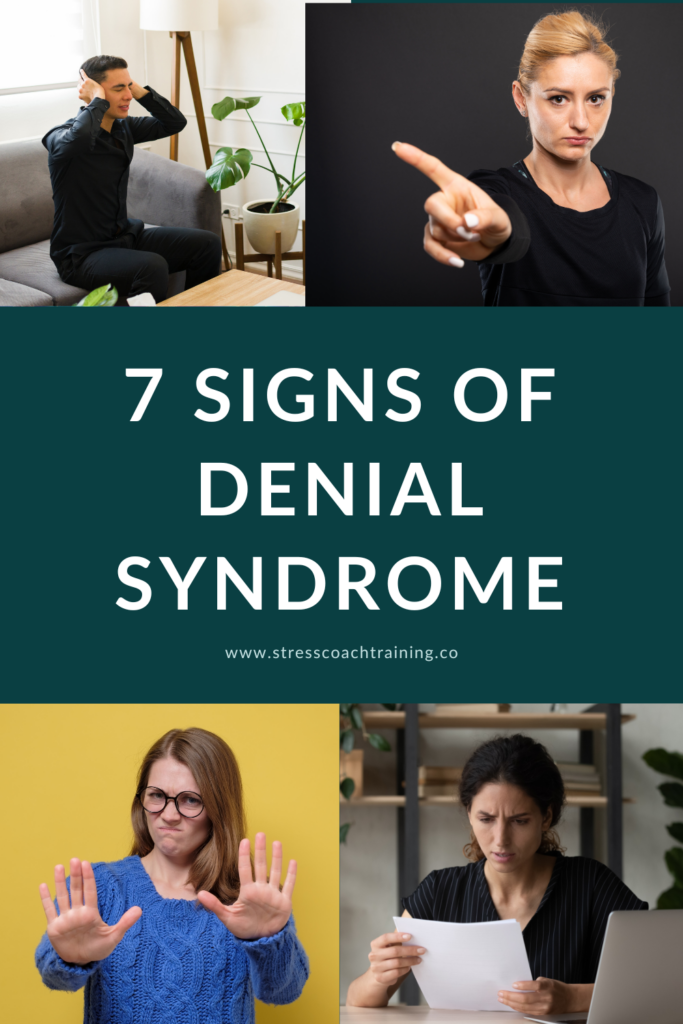 7 Signs Of Denial Syndrome