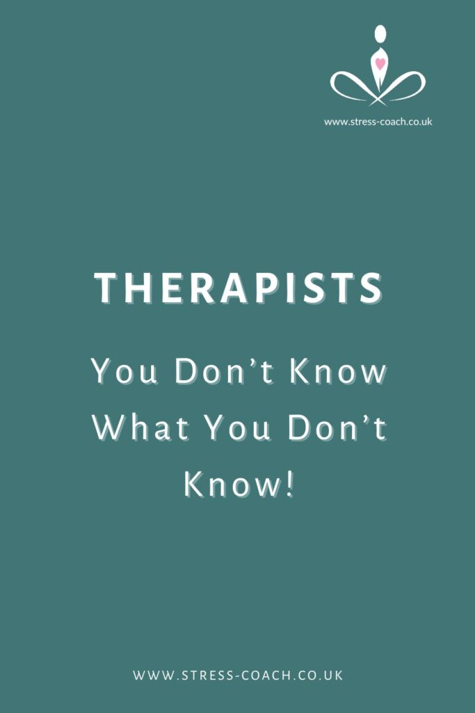 Therapists - Why You Don't Know What You Don't Know