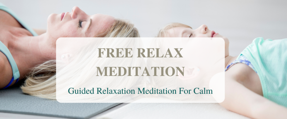 Free Relax Meditation - Guided Meditation For Calm